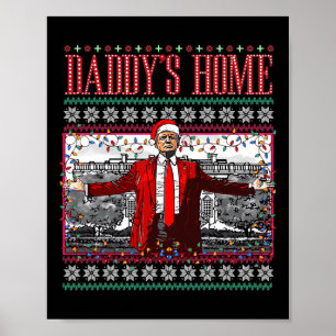 Funny Daddys Home Trump Ugly Christmas Sweater Xma Poster