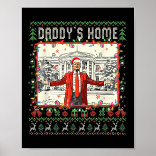 Funny Daddys Home Trump Ugly Christmas Sweater Xma Poster