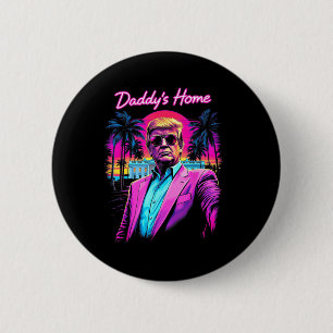 Funny Daddys Home White House Trump Pink 2024 2 Inch Round Button