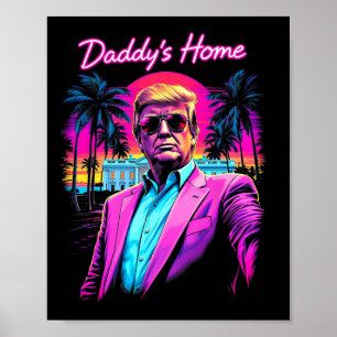 Funny Daddys Home White House Trump Pink 2024 Retr Poster