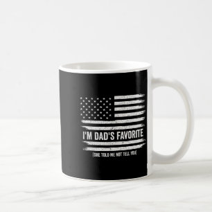 Funny Dads Favorite Child Son Daughter I'm Dad's F Coffee Mug