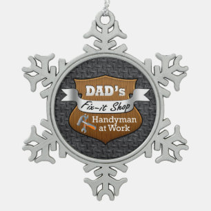 Funny Dad's Fix-it Shop Handy Man Father's Day Snowflake Pewter Christmas Ornament