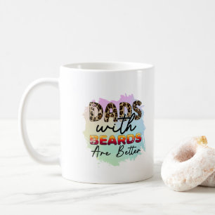 Funny Dads With Beards Are Better Fathers Day Gift Coffee Mug