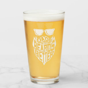 FUNNY DADS WITH BEARDS ARE BETTER FATHERS DAY GLASS