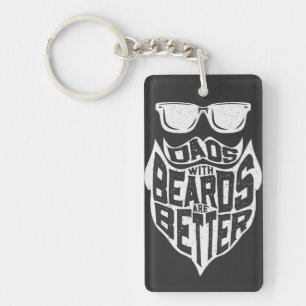 FUNNY DADS WITH BEARDS ARE BETTER FATHERS DAY KEYCHAIN
