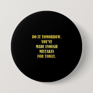 Funny Daily Mistakes Joke 3 Inch Round Button