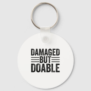 Funny Damaged But Doable Motivational Damaged Wome Keychain