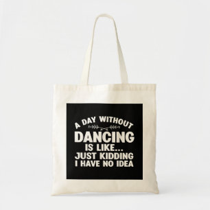 Funny Dance Art For Teen Girl Kids Women Dancer Da Tote Bag