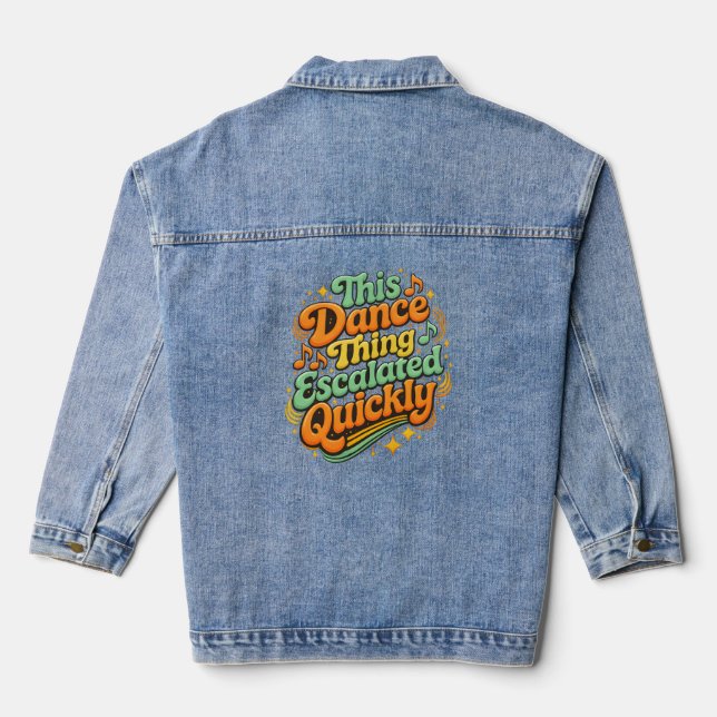 Funny Dance Escalated Quickly Party Humour Denim Jacket (Back)