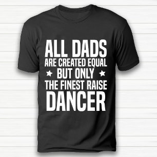 Funny Dance Lover Dad Birthday Black T-Shirt