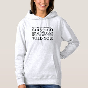 Funny Dancer or Dance Teacher Hoodie