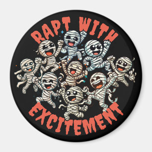 Funny Dancing Mummies Rapt with Excitement Magnet