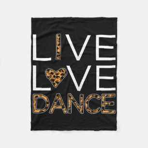 Funny Dancing Shirt Womens Girls Live Love Dance  Fleece Blanket