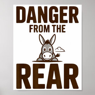 Funny Danger From The Rear, Humor Women Attitude  Poster