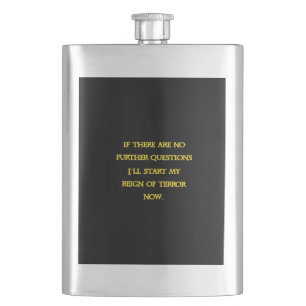 Funny Dark Humour - Tyranny Starts Now Hip Flask