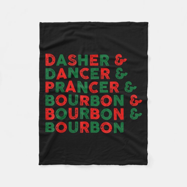 Funny Dasher Dancer Prancer &amp; Bourbon Christma Fleece Blanket (Front)