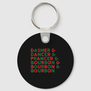 Funny Dasher Dancer Prancer & Bourbon Christma Keychain