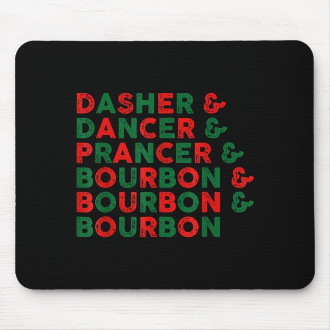 Funny Dasher Dancer Prancer &amp; Bourbon Christma Mouse Pad (Front)
