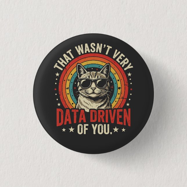 Funny Data Analyst Quote That Was Not Very Data  1 Inch Round Button (Front)