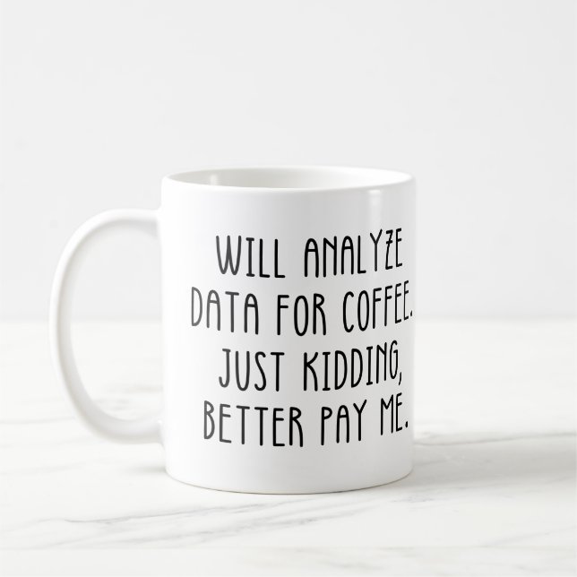 Funny Data Analyst Work Saying Coffee Mug (Left)