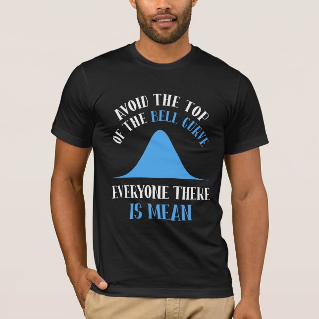 Funny Data Science Bell Curve Computer Programmer T-Shirt (Front)