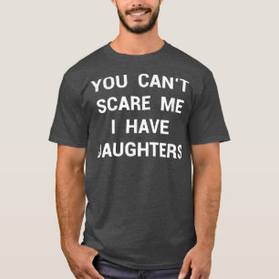 Funny Daughter  Fathers Day Gift Dads Stepdad Gran T-Shirt