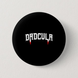 Funny Daula Halloween Dad Mens Costume Vamre Fangs 2 Inch Round Button