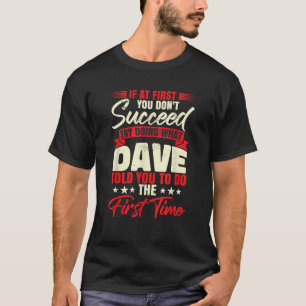 Funny David Birthday Dave Fathers Day Its A Dave T T-Shirt