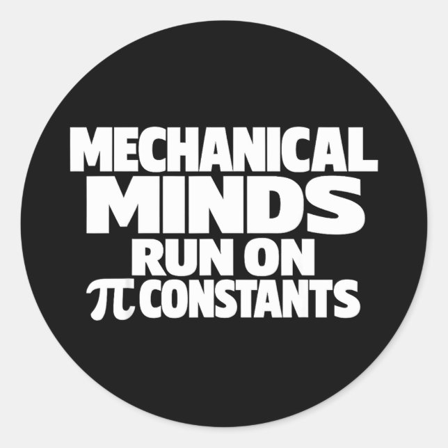 Funny day mechanical engineer march 14 humour Funn Classic Round Sticker (Front)