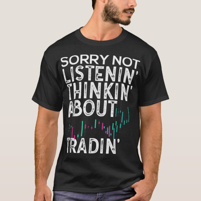Funny Day Trading Quote Stock Market Gifts T-Shirt (Front)