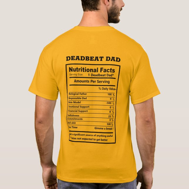 Funny Dead Beat Dad Quotes Meme Deadbeat Dad T-Shirt (Back)