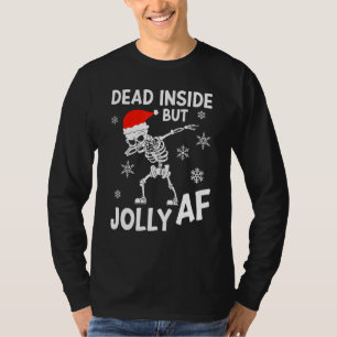 Funny Dead Inside But Jolly Af Dabbing Skeleton Sa T-Shirt