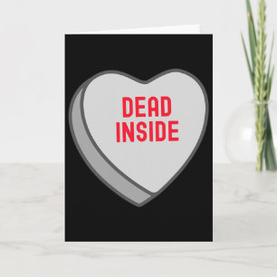 Funny Dead Inside Candy Sweet Heart Funny Valentin Card