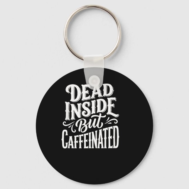 Funny Dead Inside Sarcastic Humour Quote Keychain (Front)