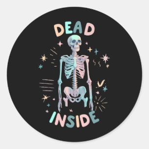 Funny Dead Inside Skeleton Casual Halloween Graphi Classic Round Sticker