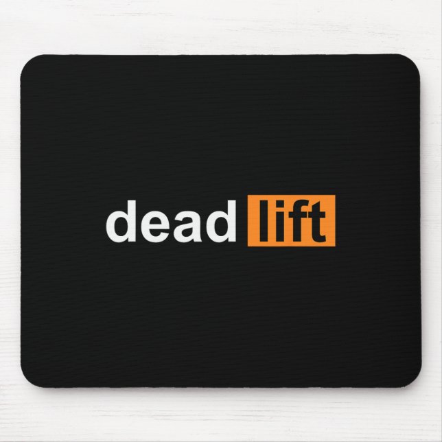 Funny Deadlift Powerlifting Bodybuilding Gym Sport Mouse Pad (Front)