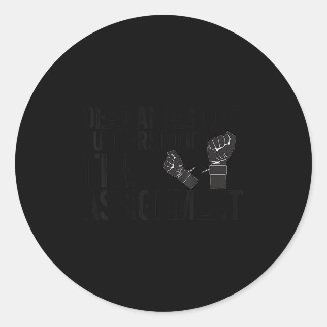 Funny Dear Ancestors I Understood The Ignment June Classic Round Sticker (Front)