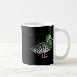 Funny Dear Autocorrect It's Never Duck Coffee Mug