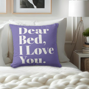Funny Dear Bed, I Love You Purple and White Throw Pillow