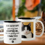 Funny Dear Cat Saying | Custom Cat's Photo & Name Two-Tone Coffee Mug<br><div class="desc">That's a perfect hilarious and relatable quote! The customized mug with a photo of your cat saying "You may have adopted me, but I'm pretty sure I own you" is a great way to poke fun at the common perception that cats rule the roost. The mug would make a great...</div>