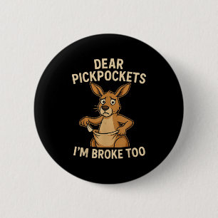 Funny Dear Ckckets I’m Broke Too Kangaroo 2 Inch Round Button
