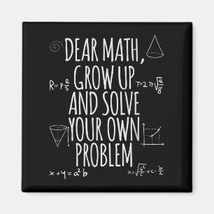 Funny Dear Math Grow Up Quote Problem Solver  Magnet