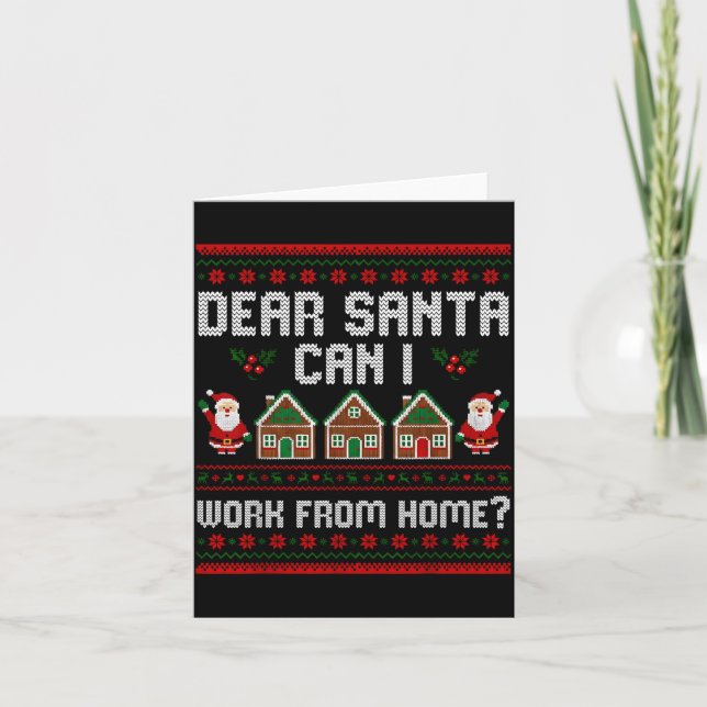Funny Dear Santa Can I Work From Home Ugly Christm Card (Front)