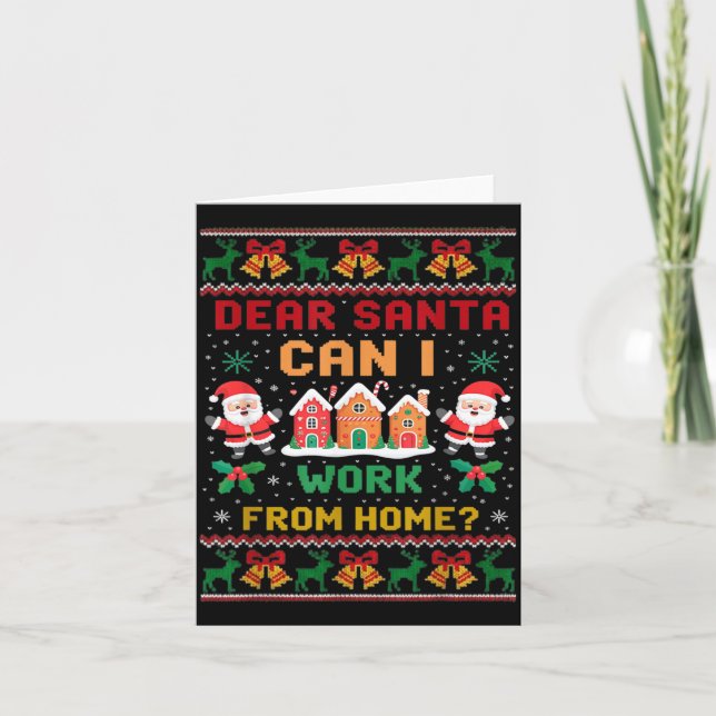 Funny Dear Santa Can I Work From Home Ugly Christm Card (Front)