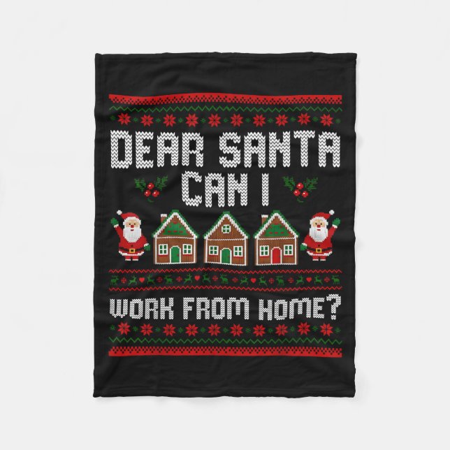 Funny Dear Santa Can I Work From Home Ugly Christm Fleece Blanket (Front)