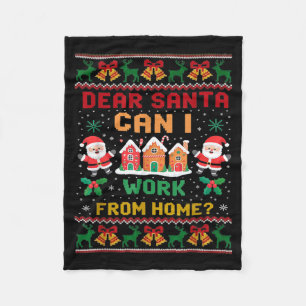 Funny Dear Santa Can I Work From Home Ugly Christm Fleece Blanket