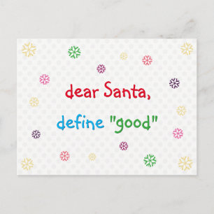Funny Dear Santa Define Good Holiday Christmas Postcard
