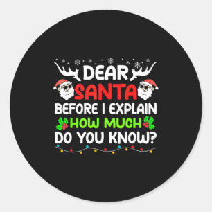 Funny Dear Santa I Can Explain Christmas For Kids  Classic Round Sticker