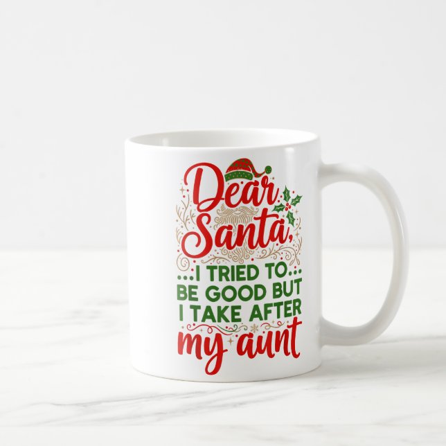 Funny Dear Santa I Tried To Be Good But I Take Aft Coffee Mug (Right)