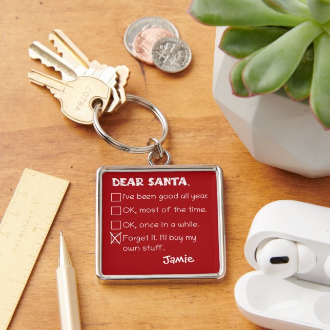 Funny Dear Santa I've Been Good Holiday Checklist Keychain (Desk)